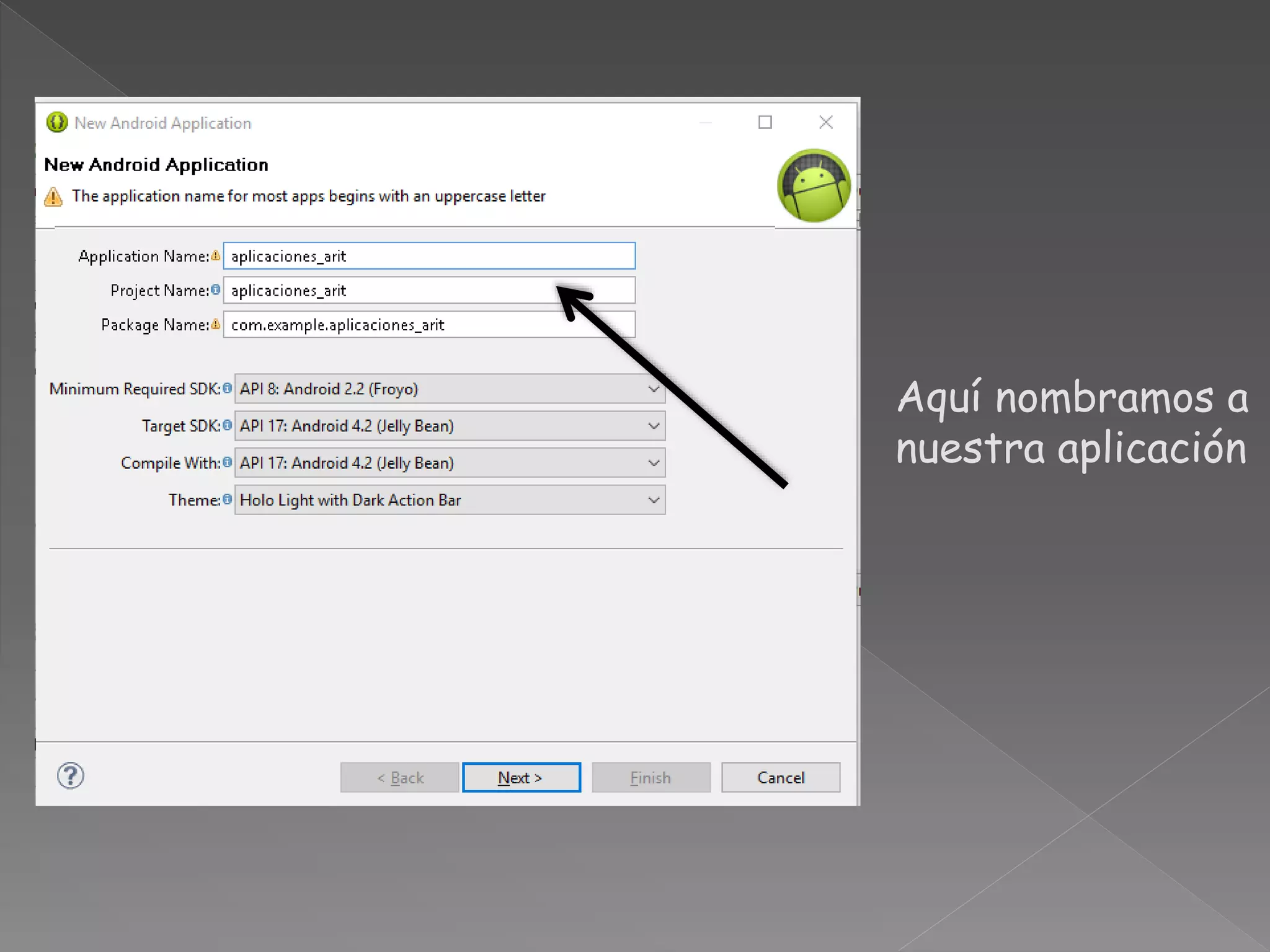 Aquí nombramos a
nuestra aplicación