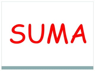 SUMA
 