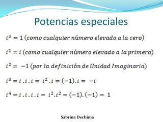 Potencias especiales
Sabrina Dechima
 