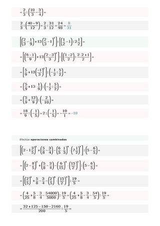 Efectúa operaciones combinadas
 