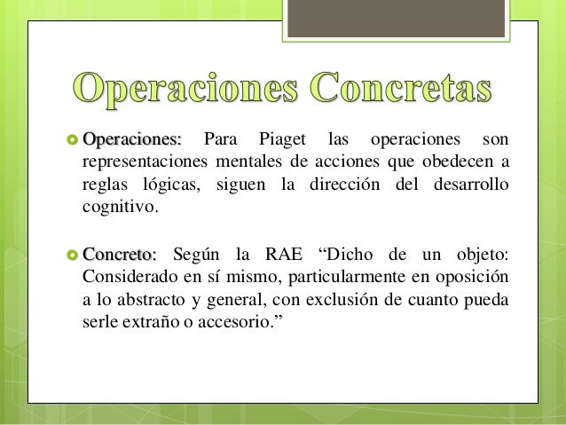 Operaciones Concretas (Piaget)