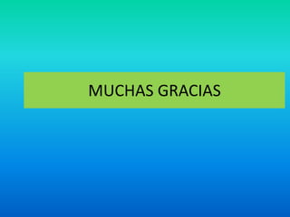MUCHAS GRACIAS
 