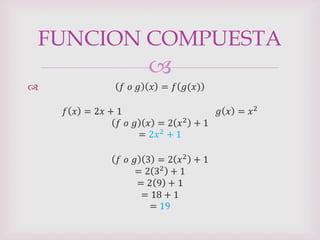 

FUNCION COMPUESTA
 