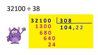 32100 ÷ 38
 