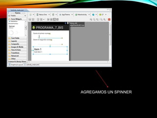 AGREGAMOS UN SPINNER
 