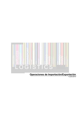 Operaciones de Importación/Exportación
1-Junio-2013
 