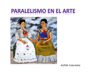 AUTOR: Frida Kahlo
 