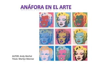 AUTOR: Andy Warhol
Titulo: Marilyn Monroe
 