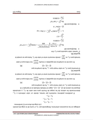 UMSA-FACULTAD
DE
INGENIERIA
OPERACIONES
UNITARIAS
PET-245
Guía
Página
109
análogas
en
las
ecuaciones
anteriores;
Designando
por
Dh
a
l
suma
de
la
carga
de
presión
y
la
carga
de
altura
en
D,
tendremos:
El
problema
podemos
resolverlo
por
tanteo,
dando
un
valor
arbitrario
a
Dh
,
determinando
los
valores
de
las
cargas
de
fricción
para
este
valor
de
Dh
,
y
calculando
después
los
valores
de
1Q
,
2Q
y
3Q
,
según
el
método
indicado
en
el
ejemplo
1-8.
Si
tomamos
para
Dh
un
valor
menor
que
Dz
ha
de
cumplirse
que:
3 2 1
Q Q Q
 
[A]
En
caso
de
no
cumplirse
esta
igualdad,
si
resulta
menor
mayor
nos
indica
que
el
valor
tomado
para
Dh
es
alto
bajo
,
siendo
necesario
variar
el
valor
de
Dh
hasta
que
se
cumpla
la
igualdad
[A].
Si
tomamos
para
Dh
un
valor
mayor
que
Bz
,
ha
de
cumplirse
que:
3 2 1
Q Q Q
 
[B]
En
caso
de
no
cumplirse
esta
igualdad,
si
resulta
menor
mayor
nos
indica
que
el
valor
tomado
para
Dh
es
alto
bajo
,
siendo
necesario
variar
el
valor
de
Dh
hasta
que
se
cumpla
la
igualdad
[B].
1
er
tanteo:
valor
supuesto
para
Dh
=5m

Ramificación
AD
5
1
1
4
10*53.1 34260
800
3.0*81.9*2
10*7
870*3.0
Re
  

f
f
h
h
f
00016.0 
D

5.8
1

f
seg m h
f
u
f
/ 30.3 *0867.0
1
1 1
 
h m Q
/ 820
3
1


Ramificación
BD
4
10*66.7 Re
 f
00016.0 
D

3
2
1
f D
f D B
f D A
h h
h h z
h h z

 
 
J
I
_J
J _J
_J
I
t _J
UPLOADED BY JORGE BLANCO CHOQUE
UPLOADED BY JORGE BLANCO CHOQUE
 