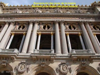 
Souviens-toi des jours de ta misère.
Herinner je de dagen van jouw miserie.
 