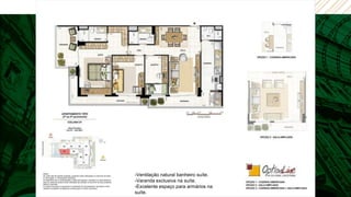 -Ventilação natural banheiro suíte.
-Varanda exclusiva na suíte.
-Excelente espaço para armários na
suíte.
 