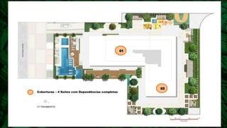 01




                                                        02
Coberturas – 4 Suítes com Dependências completas
 