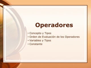 Operadores ,[object Object]