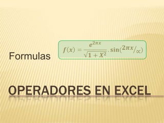 Formulas  Operadores en Excel 