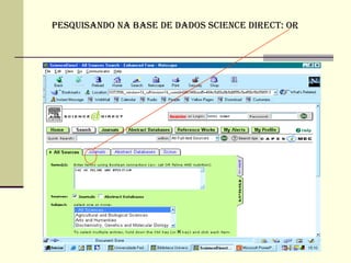 Pesquisando na base de dados Science Direct: OR 