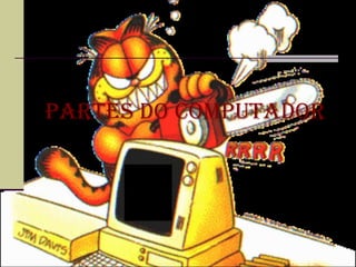 Partes do Computador 