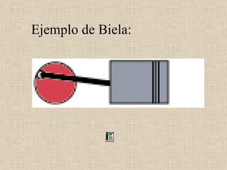 Ejemplo de Biela: 