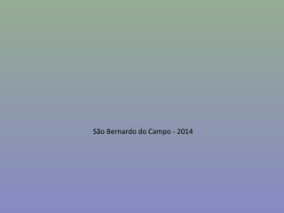 São Bernardo do Campo - 2014
 