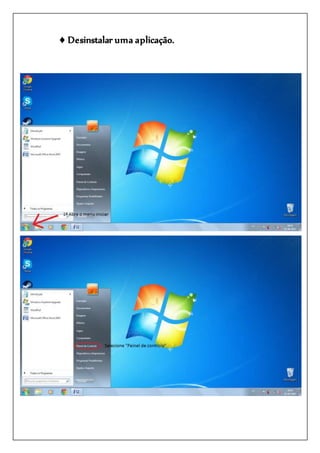 Desinstalar uma aplicação.
 