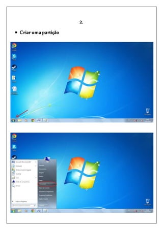2.
 Criar uma partição
 