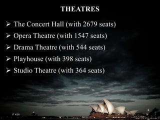 THEATRES

 The Concert Hall (with 2679 seats)
 Opera Theatre (with 1547 seats)
 Drama Theatre (with 544 seats)
 Playho...