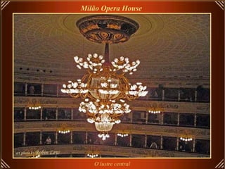 Milão Opera House   O lustre central 