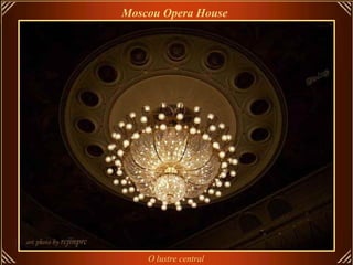 Moscou Opera House   O lustre central 