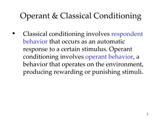 weaknesses of operant conditioning