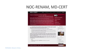 NOC-RENAM, MD-CERT
RENAM, Maxim Orbu
 