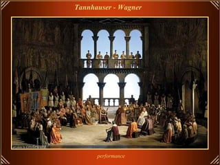 Tannhauser - Wagner   performance 