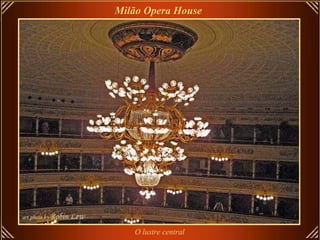 Milão Opera House   O lustre central 