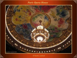 Paris Opera House   O lustre central 