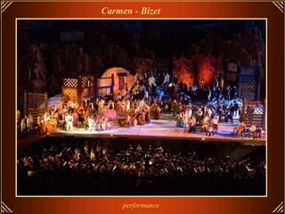 Carmen - Bizet   performance 