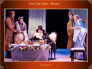 Cosi Fan Tutte - Mozart performance 