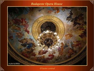 Budapeste Opera House O lustre central 