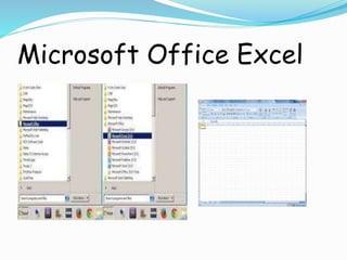 Microsoft Office Excel
 