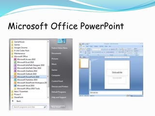 Microsoft Office PowerPoint
 