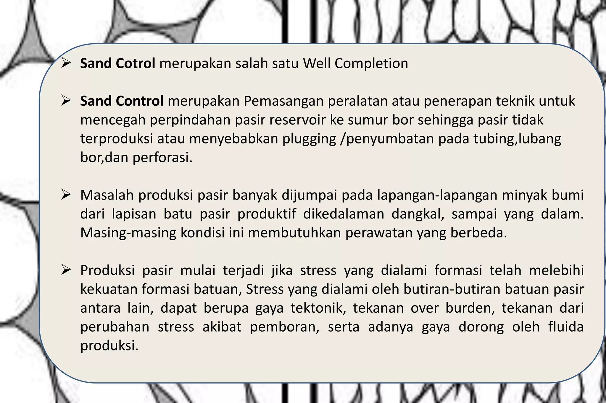 Operasi produksi sand control | PPTX