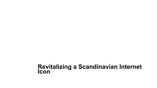 Revitalizing a Scandinavian Internet
Icon

 