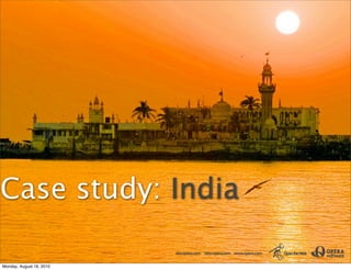 Case study: India

Monday, August 16, 2010
 