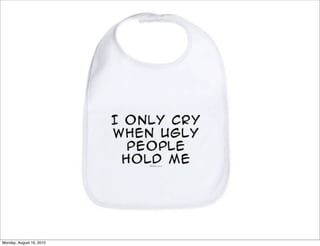 Monday, August 16, 2010
 