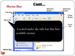 56
Cont…
56
Menu Bar
Status Bar
 