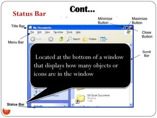 57
Cont…
57
Status Bar
Status Bar
 