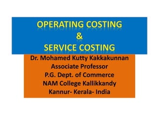 Dr. Mohamed Kutty Kakkakunnan
Associate Professor
P.G. Dept. of Commerce
NAM College Kallikkandy
Kannur- Kerala- India
 
