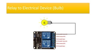 Relay to Electrical Device (Bulb)
 
