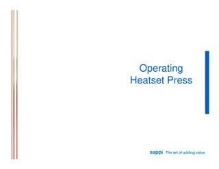 Operating
Heatset Press
 