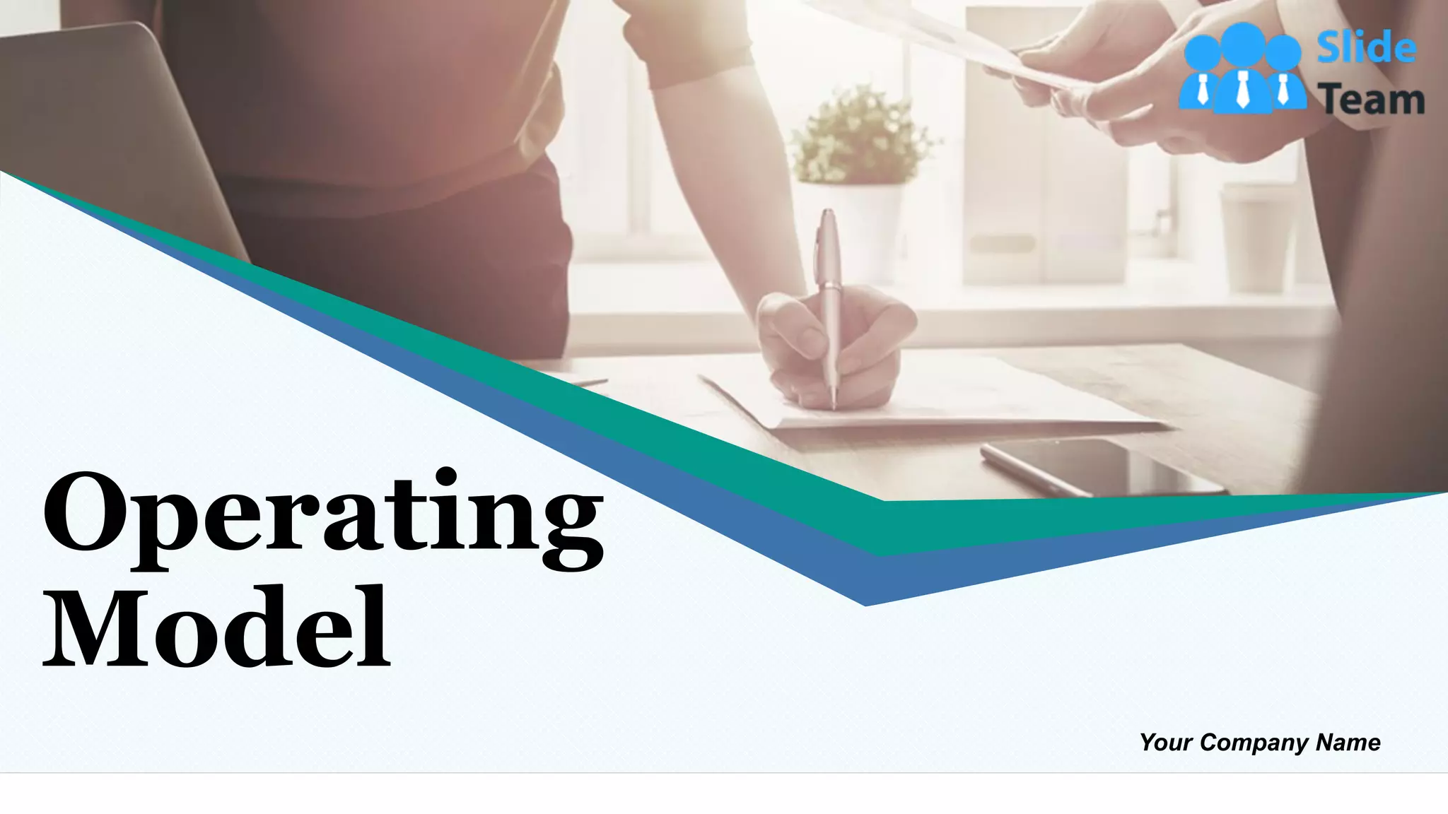 Operating
Model
Your Company Name
 