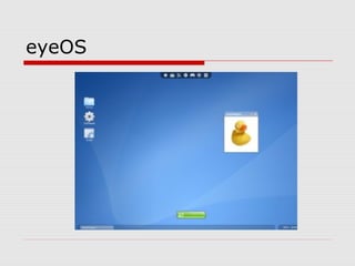 eyeOS
 