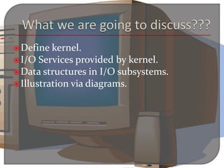 Kernel I/O subsystem | PPTX