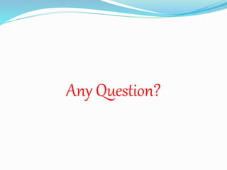 Any Question?
 